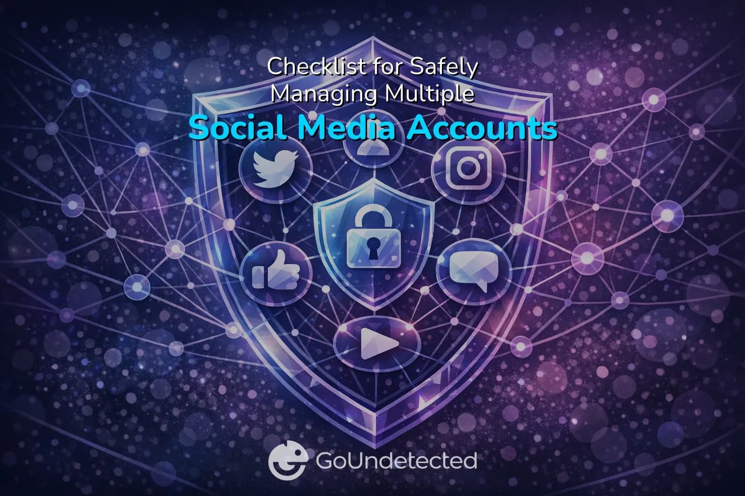 Checklist for Safely Managing Multiple Social Media Accounts